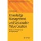 Knowledge Management and Sustainable Value Creation: Needs as a Strategic Focus for Organizations