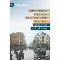 Everyday Mobilities in Nineteenth- and Twentieth-Century British Diaries