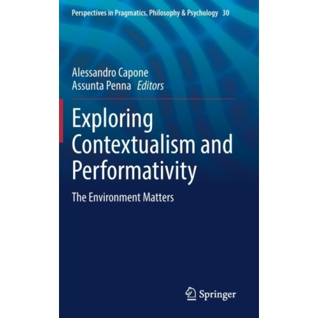 Exploring Contextualism and Performativity: The Environment Matters