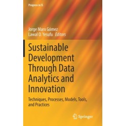 Sustainable Development Through Data Analytics and Innovation: Techniques, Processes, Models, Tools, and Practices