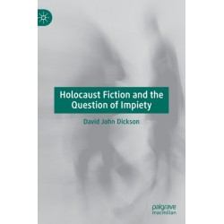 Holocaust Fiction and the Question of Impiety