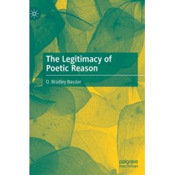 The Legitimacy of Poetic Reason