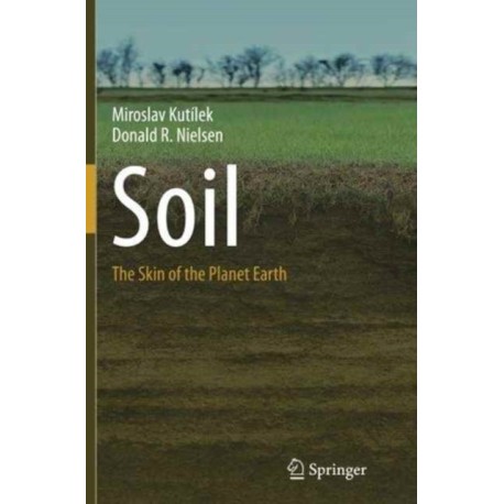 Soil: The Skin of the Planet Earth