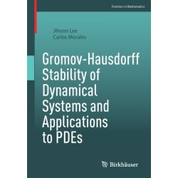 Gromov-Hausdorff Stability of Dynamical Systems and Applications to PDEs