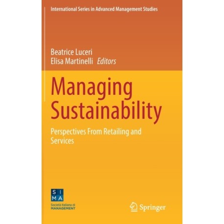 Managing Sustainability: Perspectives From Retailing and Services