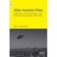 Alien-Invasion Films: Imperialism, Race and Gender in the American Security State, 1950-2020