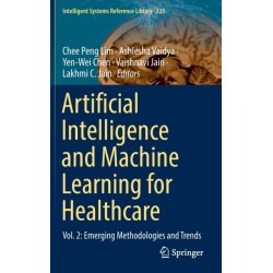 Artificial Intelligence and Machine Learning for Healthcare: Vol. 2: Emerging Methodologies and Trends