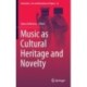 Music as Cultural Heritage and Novelty