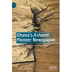 Ghana’s Ashanti Pioneer Newspaper: Aim High, Strive Hard, Go Forward