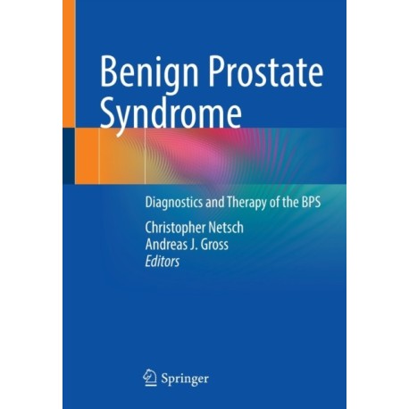 Benign Prostate Syndrome: Diagnostics and Therapy of the BPS