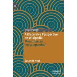 A Discursive Perspective on Wikipedia: More than an Encyclopaedia?