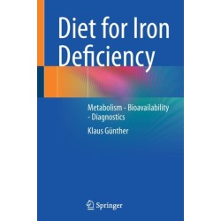 Diet for Iron Deficiency: Metabolism - Bioavailability - Diagnostics