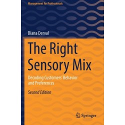 The Right Sensory Mix: Decoding Customers’ Behavior and Preferences