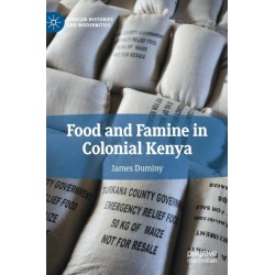Food and Famine in Colonial Kenya