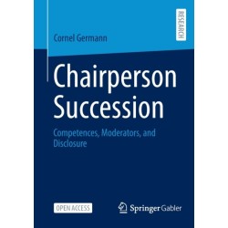 Chairperson Succession: Competences, Moderators, and Disclosure