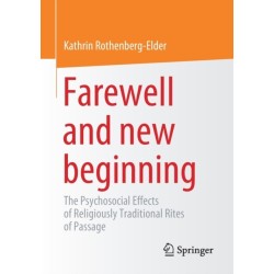 Farewell and new beginning: The Psychosocial Effects of Religiously Traditional Rites of Passage