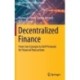 Decentralized Finance: From Core Concepts to DeFi Protocols for Financial Transactions