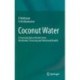 Coconut Water: A Promising Natural Health Drink-Distribution, Processing and Nutritional Benefits