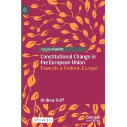 Constitutional Change in the European Union: Towards a Federal Europe