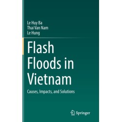 Flash Floods in Vietnam: Causes, Impacts, and Solutions