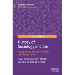 History of Sociology in Chile: Trajectories, Discontinuities, and Projections