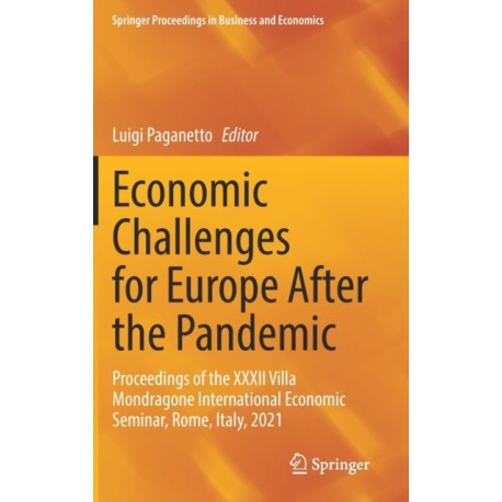 Economic Challenges for Europe After the Pandemic: Proceedings of the XXXII Villa Mondragone International Economic Seminar, Rome, Italy, 2021