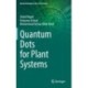Quantum Dots for Plant Systems