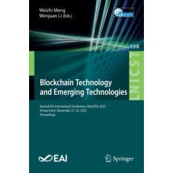 Blockchain Technology and Emerging Technologies: Second EAI International Conference, BlockTEA 2022, Virtual Event, November 21-22, 2022, Proceedings