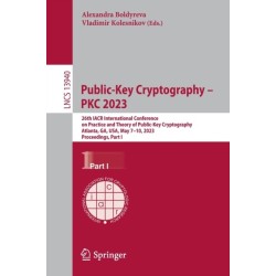 Public-Key Cryptography – PKC 2023: 26th IACR International Conference on Practice and Theory of Public-Key Cryptography, Atlanta, GA, USA, May 7–10, 2023, Proceedings, Part I