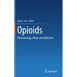 Opioids: Pharmacology, Abuse, and Addiction
