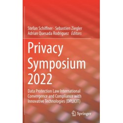 Privacy Symposium 2022: Data Protection Law International Convergence and Compliance with Innovative Technologies (DPLICIT)