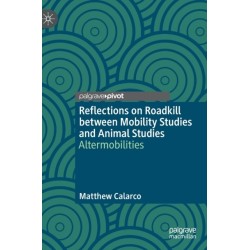 Reflections on Roadkill between Mobility Studies and Animal Studies: Altermobilities