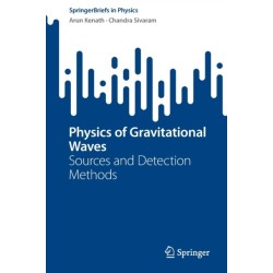 Physics of Gravitational Waves: Sources and Detection Methods