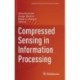 Compressed Sensing in Information Processing