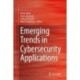 Emerging Trends in Cybersecurity Applications