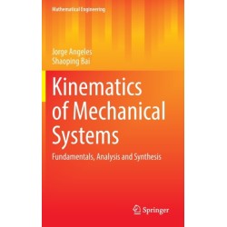 Kinematics of Mechanical Systems: Fundamentals, Analysis and Synthesis