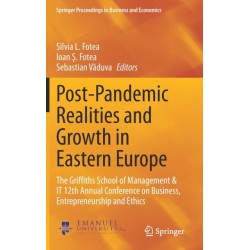 Post-Pandemic Realities and Growth in Eastern Europe: The Griffiths School of Management & IT 12th Annual Conference on Business, Entrepreneurship and Ethics