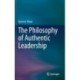The Philosophy of Authentic Leadership