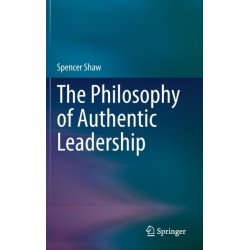 The Philosophy of Authentic Leadership