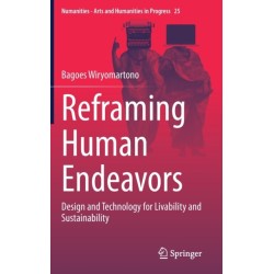Reframing Human Endeavors: Design and Technology for Livability and Sustainability