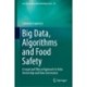Big Data, Algorithms and Food Safety: A Legal and Ethical Approach to Data Ownership and Data Governance