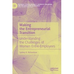 Making the Entrepreneurial Transition: Understanding the Challenges of Women Entre-Employees