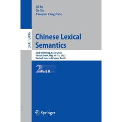 Chinese Lexical Semantics: 23rd Workshop, CLSW 2022, Virtual Event, May 14–15, 2022, Revised Selected Papers, Part II