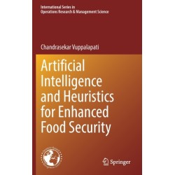 Artificial Intelligence and Heuristics for Enhanced Food Security