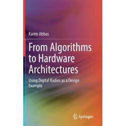 From Algorithms to Hardware Architectures: Using Digital Radios as a Design Example
