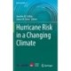 Hurricane Risk in a Changing Climate