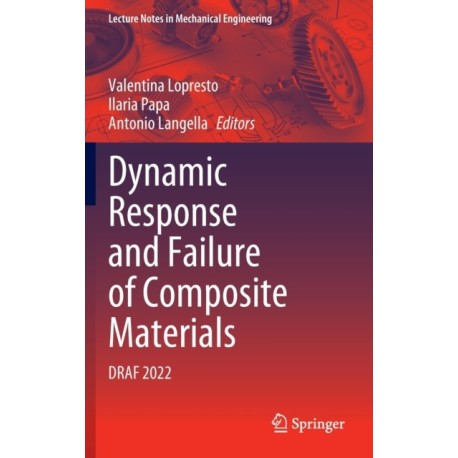 Dynamic Response and Failure of Composite Materials: DRAF 2022