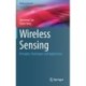 Wireless Sensing: Principles, Techniques and Applications