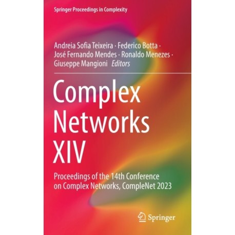 Complex Networks XIV: Proceedings of the 14th Conference on Complex Networks, CompleNet 2023