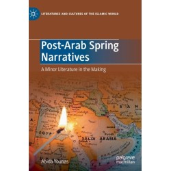 Post-Arab Spring Narratives: A Minor Literature in the Making